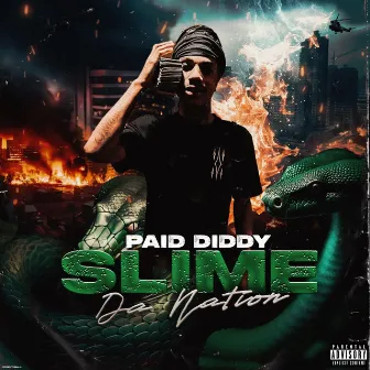 Slime Da Nation by Paid Diddy