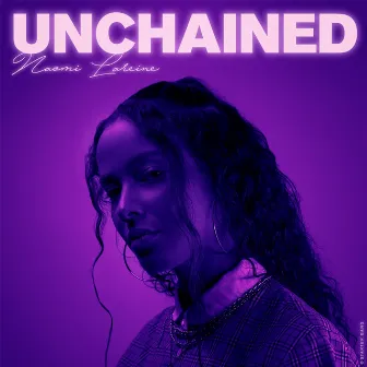 Unchained by Naomi Lareine