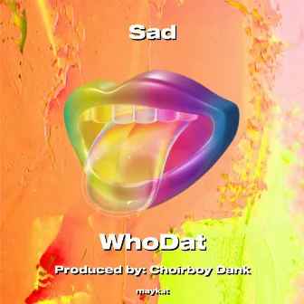 Sad by WhoDat