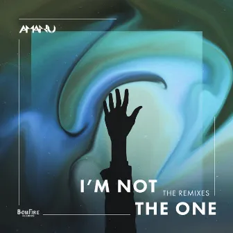 I'm Not the One (The Remixes) by Amanu