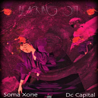 Blacking Out by Soma Xone