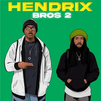 Hendrix Bros 2 by Hendrix Bros