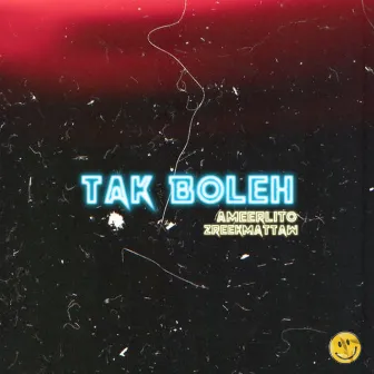 Tak Boleh by AMEERLITO