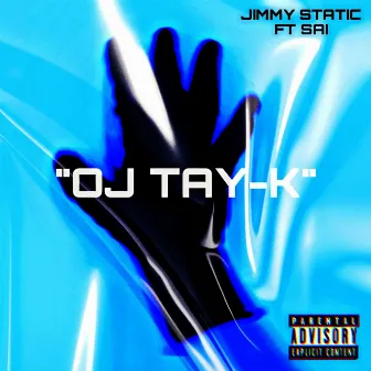 OJ Tay-K by Jimmy Static