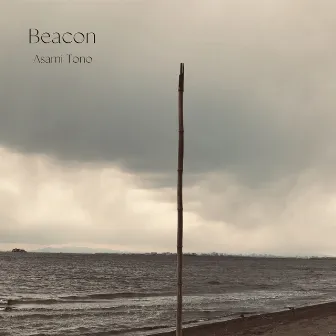 Beacon by Asami Tono