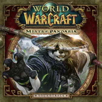 World of Warcraft: Mists of Pandaria Soundtrack by Blizzard Entertainment