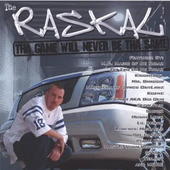 Tha Game Will Never Be Tha Same by The Raskal