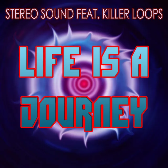 Life is a Journey - Stereo Sound Edit