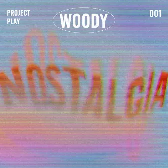 Nostalgia by Woody