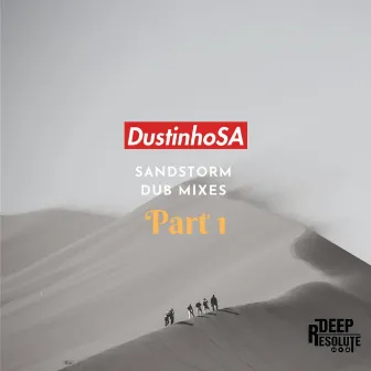 SandStorm Dub Mixes EP by DustinhoSA