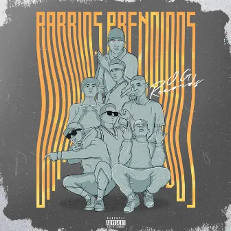 Barrios Prendidos by Og Records Mx