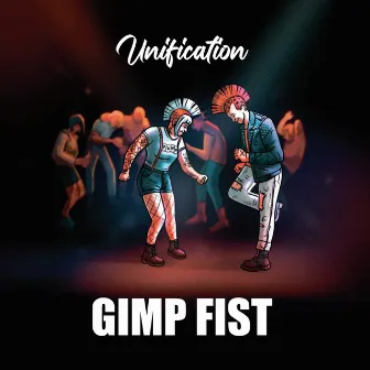 Unification by Gimp Fist