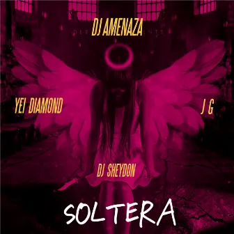 Soltera by Dj Amenaza