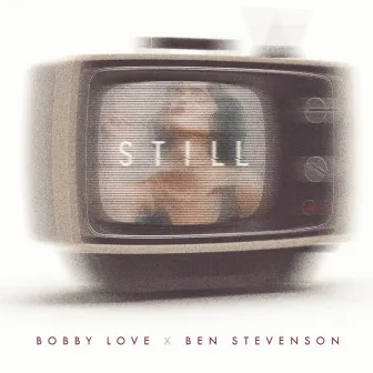 Still by Bobby Love