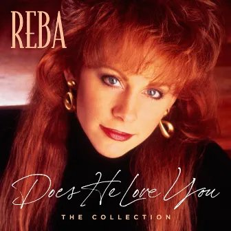 Does He Love You - The Collection by Reba McEntire