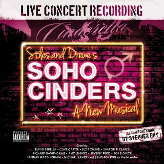 Stiles and Drewe's Soho Cinders (Live Concert Recording) by George Stiles