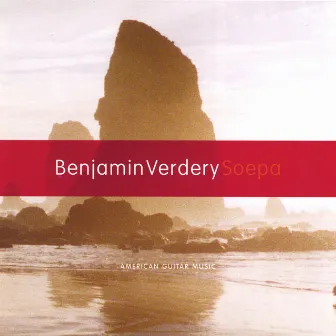 Soepa: American Guitar Music by Benjamin Verdery