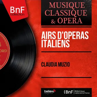 Airs d'opéras italiens (Mono Version) by Claudia Muzio