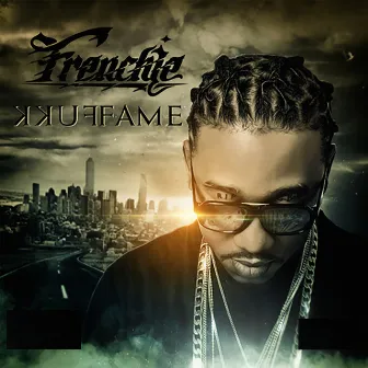 Fukk Fame by Frenchie