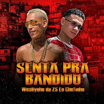 Senta pra Bandido by wesllynho da zs