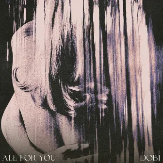 All For You by dobi