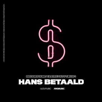 Hans Betaald by Brodies