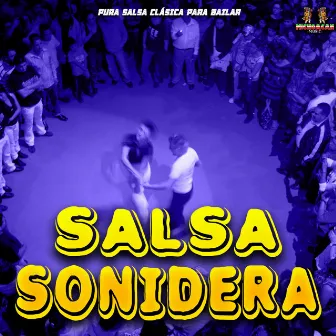 Pura Salsa Clasica Para Bailar by Salsa Sonidera