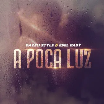 A Poca Luz by Esel Babyy