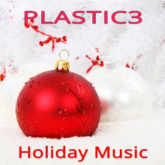 Holiday Music by Plastic3