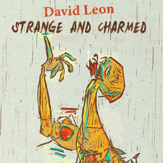 Strange and Charmed by David Leon