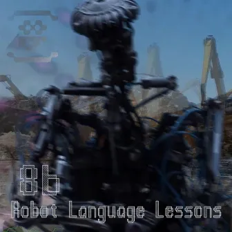 Robot Language Lessons by 8b