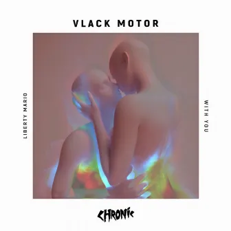 With You by Vlack Motor