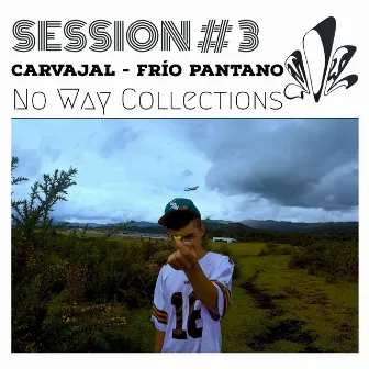 Frío Pantano Session #3 by No Way Collections