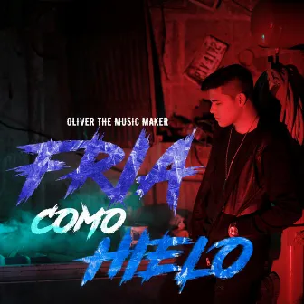 Fria Como Hielo by Oliver the Music Maker