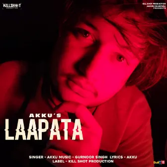 Laapata by Akku