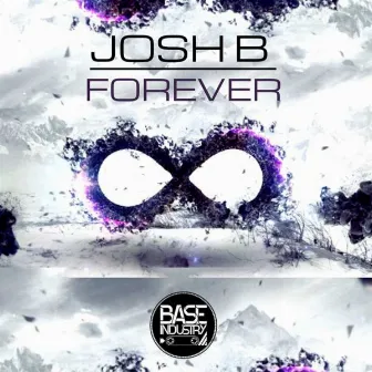 Forever by Josh B