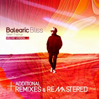 Balearic Bliss (Deluxe Version) [including Additional Remixes & Remastered] by Steen Thottrup