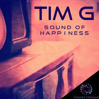 Sound of Happiness by Tim G