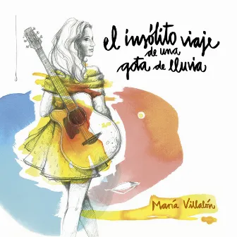 El Insólito Viaje de una Gota de Lluvia by María Villalón