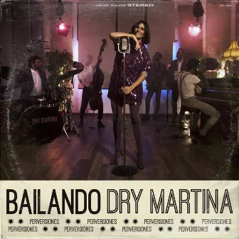 Bailando by Dry Martina