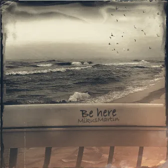 Be Here by Unknown Artist