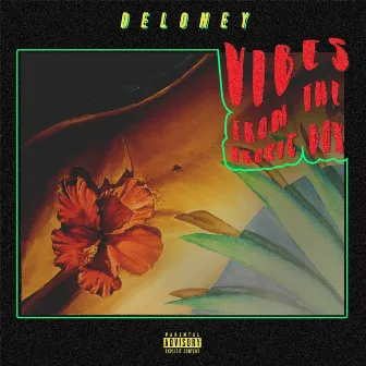 Vibes from the Tropic Box by Deloney