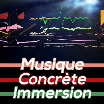 Musique Concrete Immersion by Pierre Schaeffer