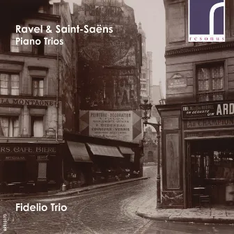 Ravel & Saint-Saëns: Piano Trios by Fidelio Trio