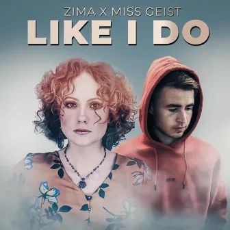 Like I Do by Zima