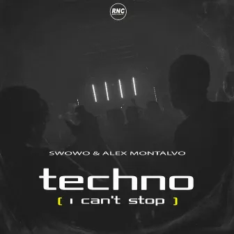 Techno (I Can't Stop) by Alex Montalvo