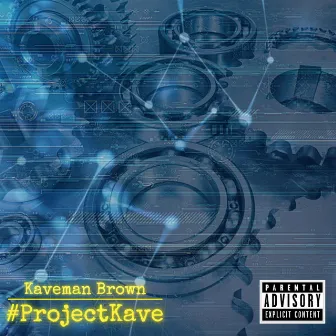 #ProjectKave by Kaveman Brown