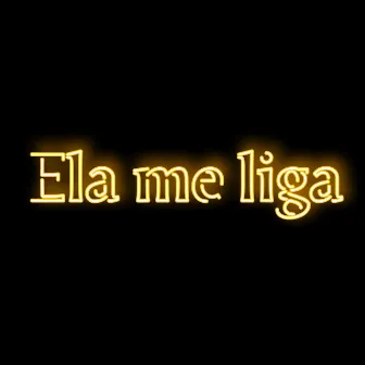 Ela Me Liga by Lil jog