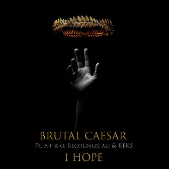 I Hope by Brutal Caesar