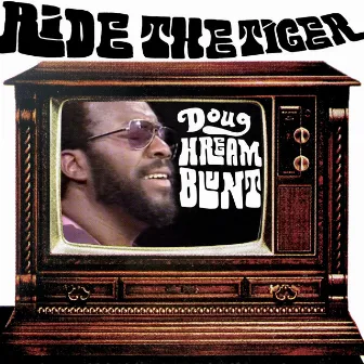 Ride the Tiger by Doug Hream Blunt